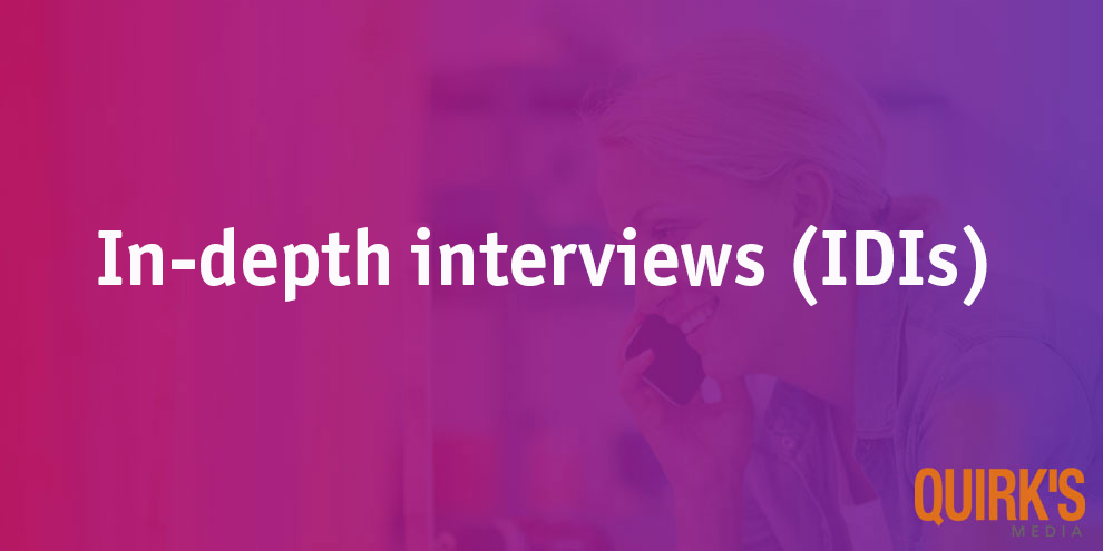 What are In-depth interviews (IDIs)? | Quirk's Glossary of Marketing ...
