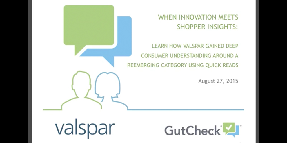 Gutcheck Valspar Webinar Title Slide Deep Consumer Insights Quick Read