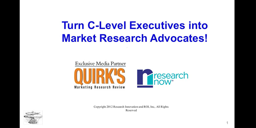 Research Now Roi Inc C Level Excutives Market Research Advocates Webinar Title Slide