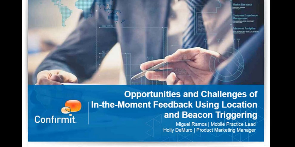 Confirmit Webinar Title Slide In The Moment Feedback Using Location Beacon Triggering Opportunities Challenges