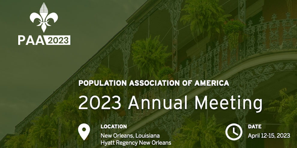 Population Association Of America Annual Meeting 2023