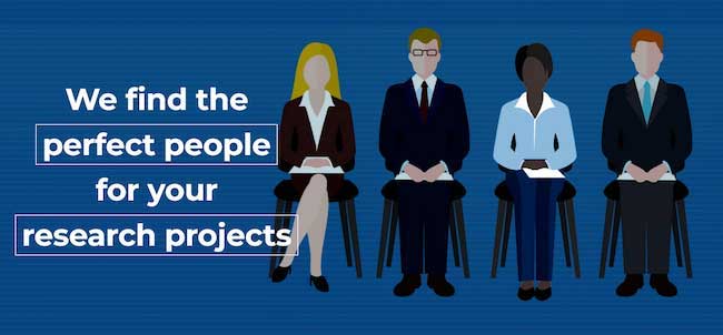 We find the perfect people for your research projects.