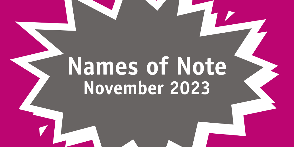 Names Of Note November 2023