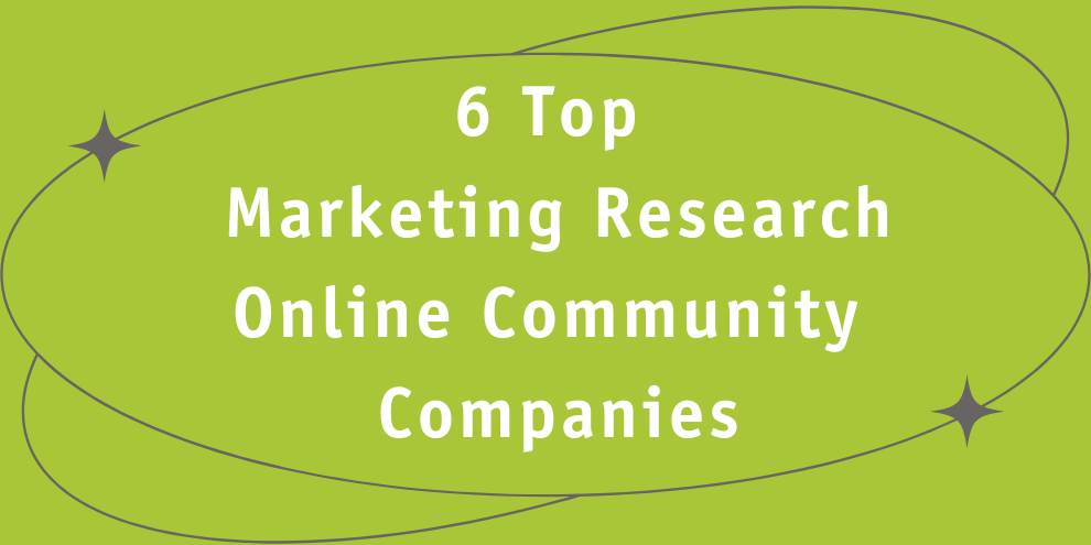 Quirks Top Companies 6 Top Marketing Research Online Community Companies_Mroc