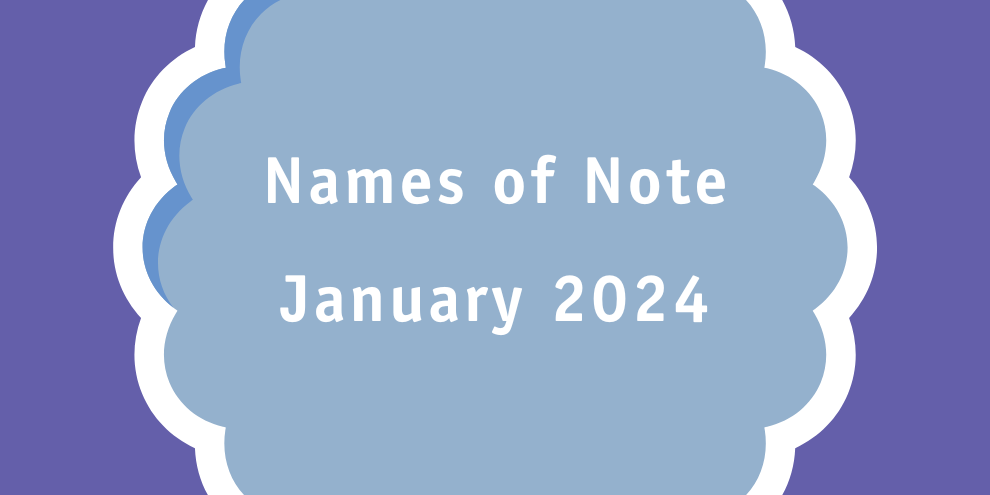 January Names Of Note 2024