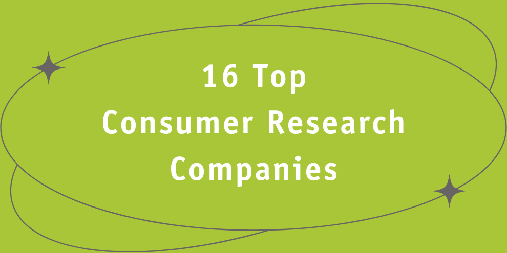 16 Top Consumer Research Companies