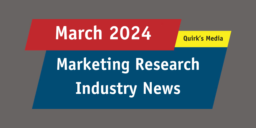 March Marketing Research Industry News 2024