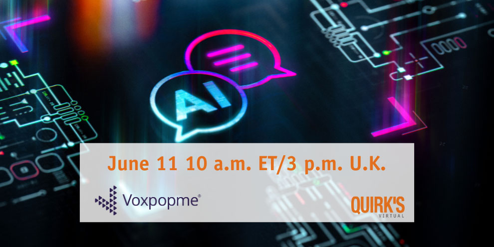 Quirks Virtual Sessions June 2025 Voxpopme Beyond Hype Unlocking Conversations Scale Ai Moderator