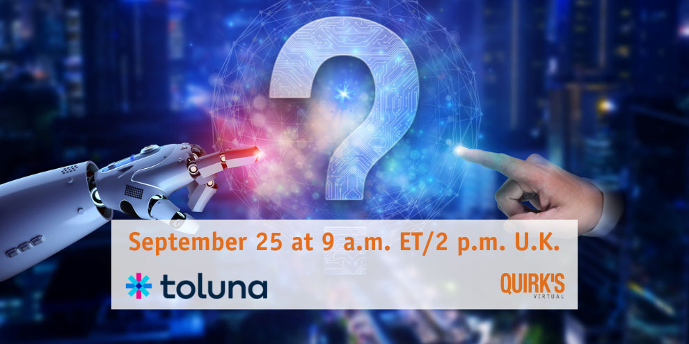 Quirks Virtual Sessions September Toluna Stop Bots Not People Survey Design Age Online Fraud