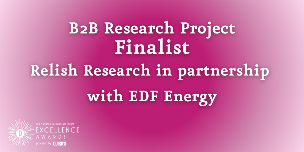 Quirks Awards 2025 B2B Research Project Finalist Qa Relish Research Edf Personalized Offerings Improve Relationships Drive Growth