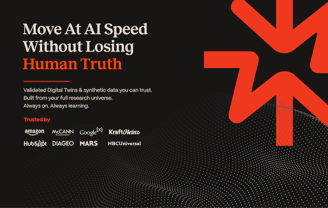 Move at AI speed without losing human truth.